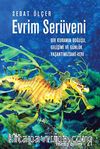 Evrim Serüveni & Bir Kuramın Doğuşu, Gelişimi ve Günlük Yaşantımızdaki Yeri