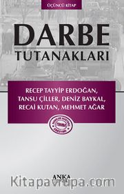 Darbe Tutanakları -3 / Recep Tayyip Erdoğan - Tansu Çiller - Deniz Baykal - Recai Kutan - Mehmet Ağar