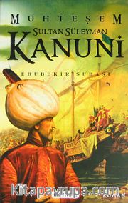 Muhteşem Sultan Süleyman Kanuni