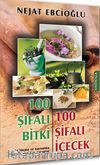 100 Şifalı Bitki 100 Şifalı İçecek