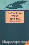 Turfanda mı Yoksa Turfa mı?