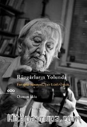 Rüzgarların Yolunda <br /> Fotoğraf Sanatçısı, Şair Lütfi Özkök