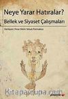 Neye Yarar Hatıralar? & Bellek ve Siyaset Çalışmaları