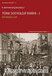 Türk Sosyoloji Tarihi 1 <br /> Ön Koşullar