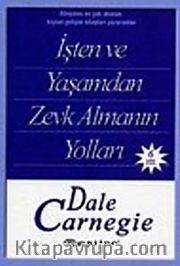 İşten ve Yaşamdan Zevk Almanın Yolları (Cep Boy)