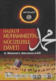 Hazreti Muhammed'in (s.a.s) Mucizelerle Daveti