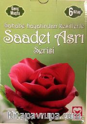 Sahabe Hayatından Kesitlerle Saadet Asrı Serisi (6 Kitap)