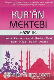 Kur'an Mektebi <br /> İlköğretim Çağındaki Çocukların Dini Talim ve Terbiyesi İçin Kısa ve Kolay Yardımcı Eğitim Programı