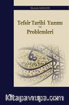 Tefsir Tarihi Yazımı ve Problemleri