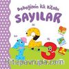Bebeğimin İlk Kitabı - Sayılar