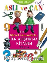 Aslı ve Can ile Görsel Okumalarla İlk Alıştırma Kitabım (Yeşil Kitap)