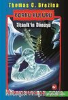 Titanik'in Dönüşü / Korku Kulübü 6