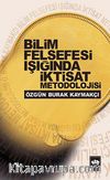 Bilim Felsefesi Işığında İktisat Metodolojisi