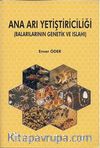 Ana Arı Yetiştiriciliği (Balarılarının Genetik ve Islahı)