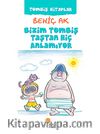 Bizim Tombiş Taştan Hiç Anlamıyor / Tombiş Kitaplar 2