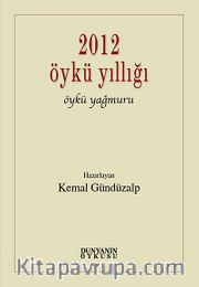 2012 Öykü Yıllığı <br /> Öykü Yağmuru
