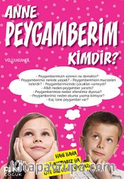 Anne Peygamberim Kimdir?