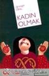 Kadın Olmak
