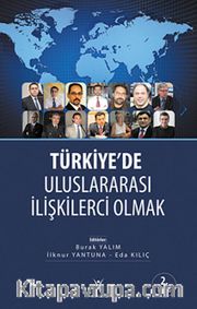 Türkiye'de Uluslararası İlişkilerci Olmak