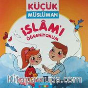 İslam'ı Öğreniyorum / Küçük Müslüman