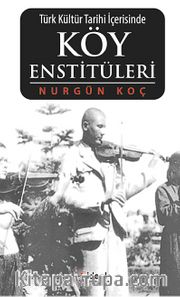 Türk Kültür Tarihi İçerisinde Köy Enstitüleri