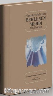 Alametleriyle Birlikte Beklenen Mehdi (a.s.)