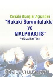 Cerrahi Branşlar Açısından "Hukuki Sorumlulukla ve Malpraktis"