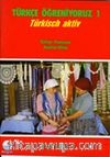 Türkçe Öğreniyoruz 1 / Türkisch Aktiv / Türkçe-Fransızca Anahtar Kitap