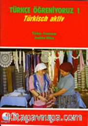 Türkçe Öğreniyoruz 1 / Türkisch Aktiv / Türkçe-Fransızca Anahtar Kitap