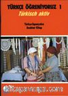 Türkçe Öğreniyoruz 1 & Türkisch Aktiv / Türkçe-İspanyolca Anahtar Kitap