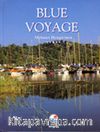 Blue Voyage / Mavi Yolculuk (İngilizce - Ciltli)
