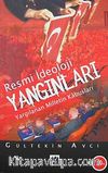 Resmi İdeoloji Yangınları & Yargılanan  Milletin Kabusları