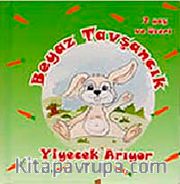 Beyaz Tavşancık <br /> Yiyecek Arıyor