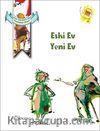 Eski Ev Yeni Ev