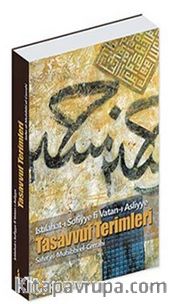 Tasavvuf Terimleri <br /> Istılahat-ı Sofiyye fi Vatan-ı Asliyye