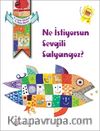 Ne İstiyorsun Sevgili Salyangoz?