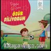Değerler Serisi 10 / Özür 