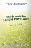 Artvin İli Yusufeli İlçesi Uşhum Köyü Ağzı
