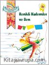 Renkli Kalemler ve Ben
