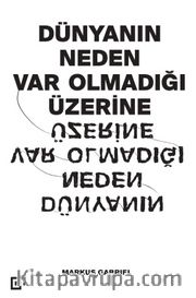Dünyanın Neden Var Olmadığı Üzerine