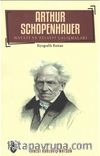 Arthur Schopenhauer Hayatı ve Felsefi Çalışmaları