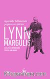 Lynn Margulis & İsyankar Bilimcinin Yaşamı ve Mirası