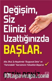 Değişim Siz Elinizi Uzattığınızda Başlar