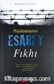 Müslümanın Esaret Fıkhı
