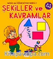 Şekiller ve Kavramlar <br /> Minik Ali Öğreniyor Serisi - 1