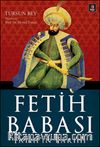 Fetih Babası - Fatih'in Tarihi