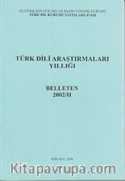Türk Dili Araştırmaları Yıllığı Belleten 2002 / 2