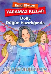Yaramaz Kızlar 3 / Dolly Düğün Hazırlığında