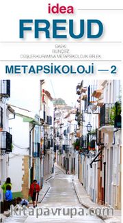 Metapsikoloji 2 (Cep Boy) <br /> Baskı, Bilinçsiz, Düşler Kuramına Metapsikolojik Bir Ek