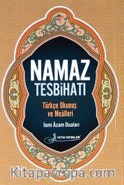 Namaz Tesbihatı Kod: F027 (Cep Boy) <br /> Türkçe Okunuş ve Mealleri
